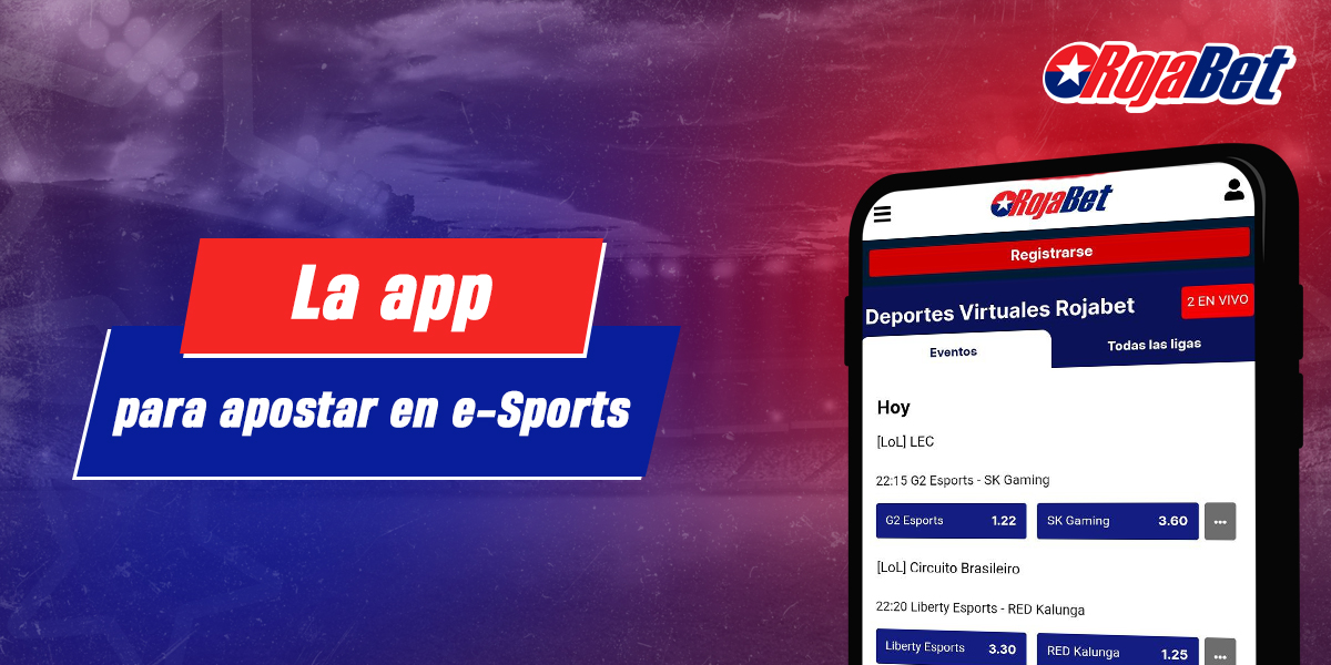 Aplicación móvil RojaBet para los aficionados chilenos a las apuestas eSports
